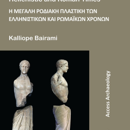 Large Scale Rhodian Sculpture of Hellenistic and Roman Times