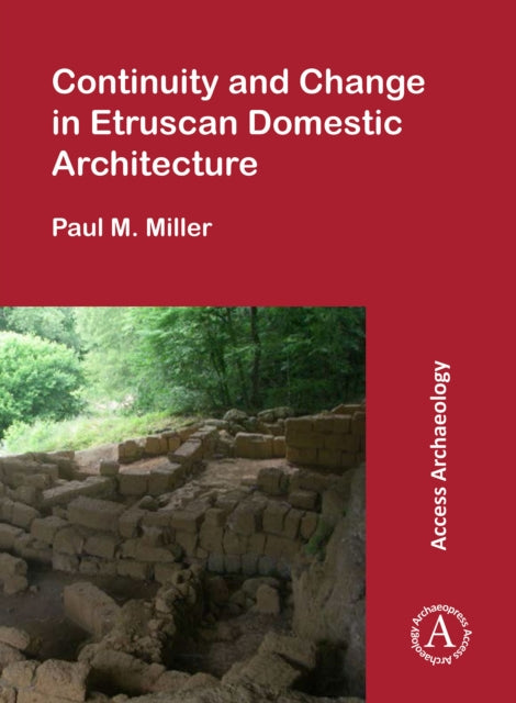 Continuity and Change in Etruscan Domestic Architecture