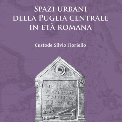 ‘Poedicvlorvm oppida’: Spazi urbani della Puglia centrale in età romana