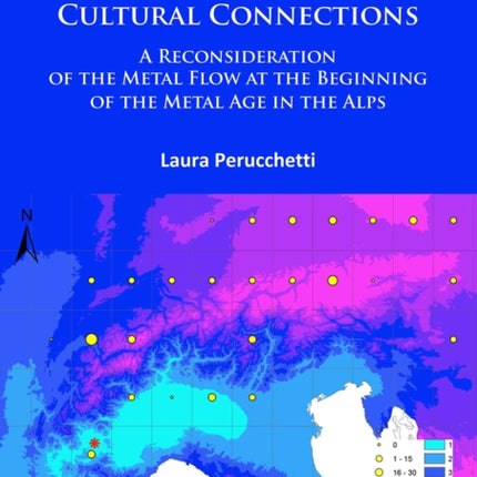 Physical Barriers, Cultural Connections: A Reconsideration of the Metal Flow at the Beginning of the Metal Age in the Alps