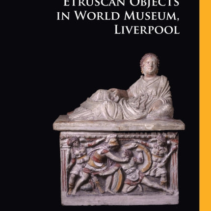 Catalogue of Etruscan Objects in World Museum,