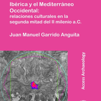 El Sur de la Península Ibérica y el Mediterráneo Occidental: relaciones culturales en la segunda mitad del II milenio a.C.