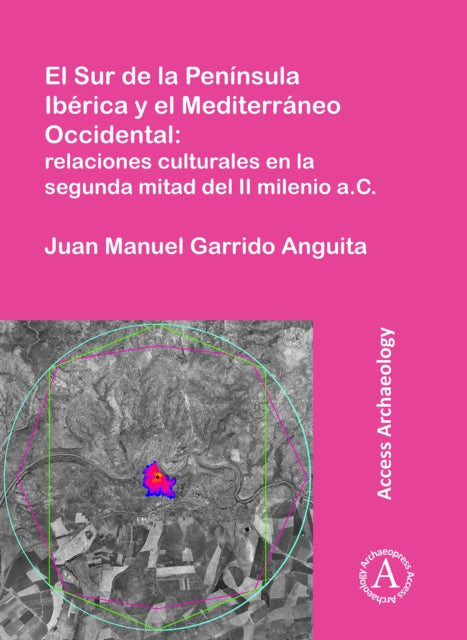 El Sur de la Península Ibérica y el Mediterráneo Occidental: relaciones culturales en la segunda mitad del II milenio a.C.