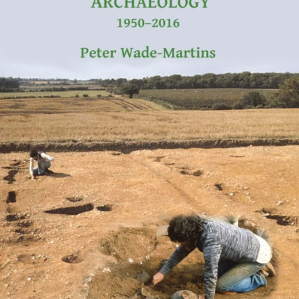 A Life in Norfolk's Archaeology: 1950-2016: Archaeology in an arable landscape