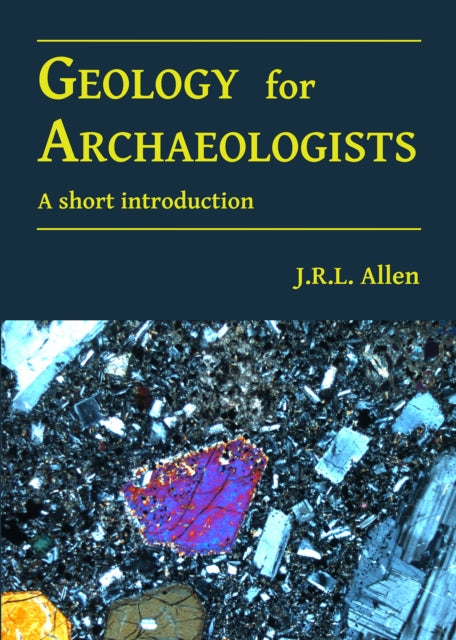 Geology for Archaeologists: A short introduction