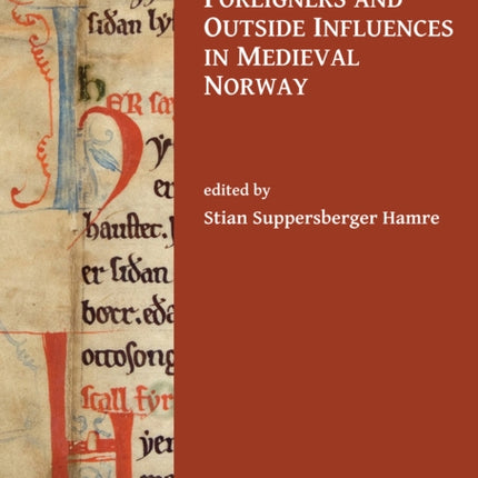 Foreigners and Outside Influences in Medieval Norway