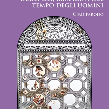 Immagini del tempo degli dei, immagini del tempo degli uomini: Un’analisi delle iconografie dei mesi nei calendari figurati romani e bizantini e del loro contest storico-culturale