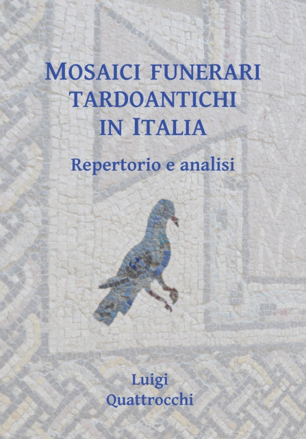 Mosaici funerari tardoantichi in Italia: Repertorio e analisi