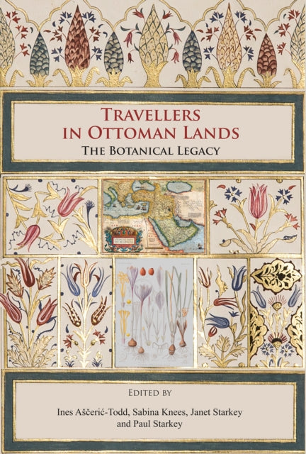 Travellers in Ottoman Lands: The Botanical Legacy