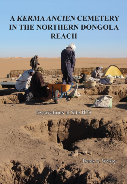 A Kerma Ancien Cemetery in the Northern Dongola Reach: Excavations at site H29