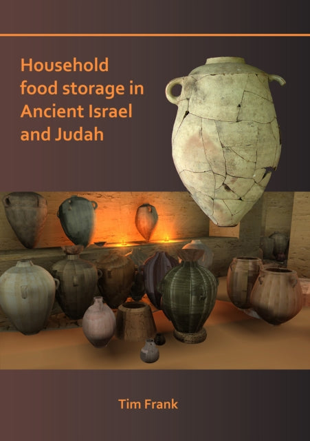 Household Food Storage in Ancient Israel and