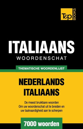 Thematische woordenlijst Nederlands-Italiaans - 7000 woorden