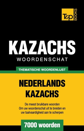 Thematische woordenschat Nederlands-Kazachs -