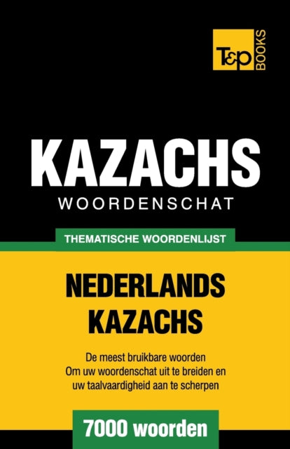 Thematische woordenschat Nederlands-Kazachs -