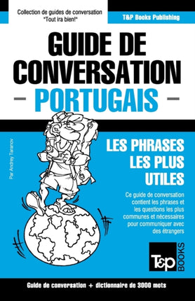 Guide de conversation Français-Portugais et vocabulaire thématique de 3000 mots