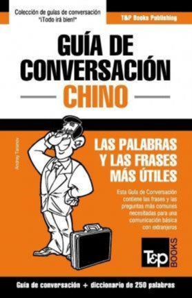 Guía de Conversación Español-Chino y mini diccionario de 250 palabras