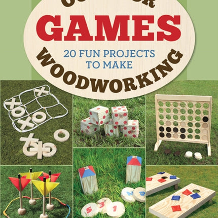 Outdoor Woodworking Games: 20 Fun Projects to Make