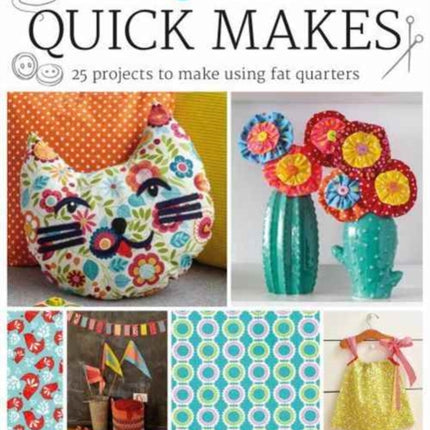 Fat Quarter: Quick Makes