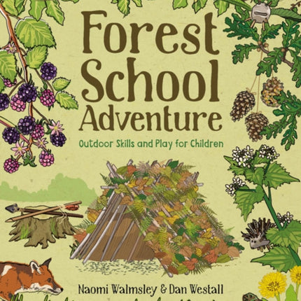 Forest School Adventure: Outdoor Skills and Play for Children