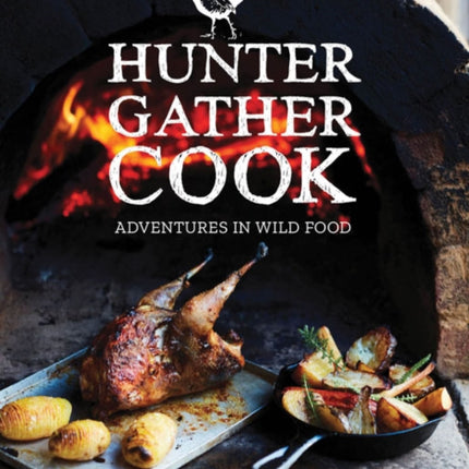 Hunter Gather Cook: Adventures in Wild Food