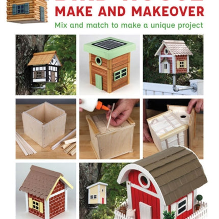 Bird House Make and Makeover