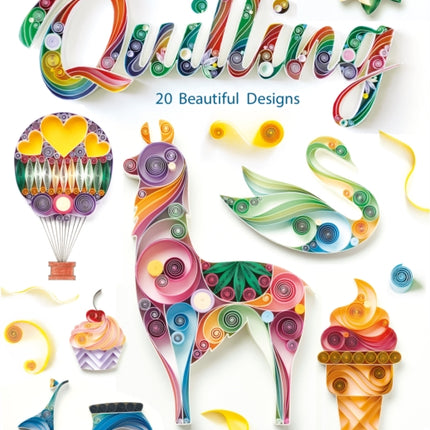 Quilling: 20 Beautiful Designs