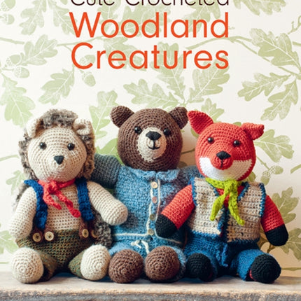 Cute Crocheted Woodland Creatures