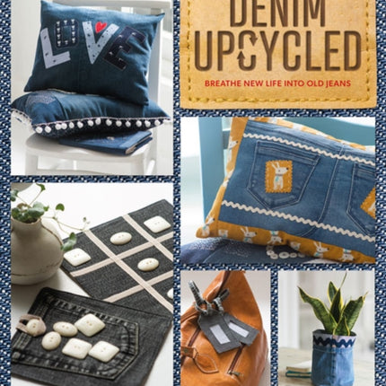 Denim Upcycled: Breathe New Life Into Old Jeans