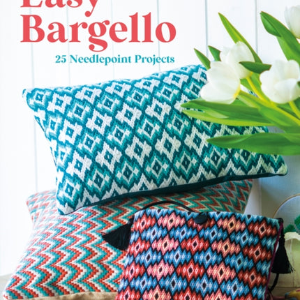 Easy Bargello: 25 Needlepoint Projects