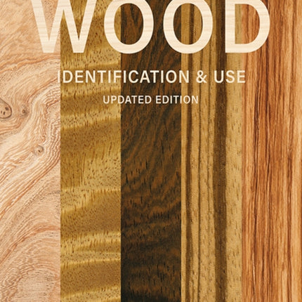 Wood Identification  Use Updated Edition