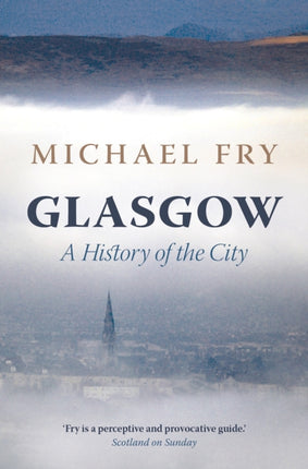 Glasgow: A History of the City