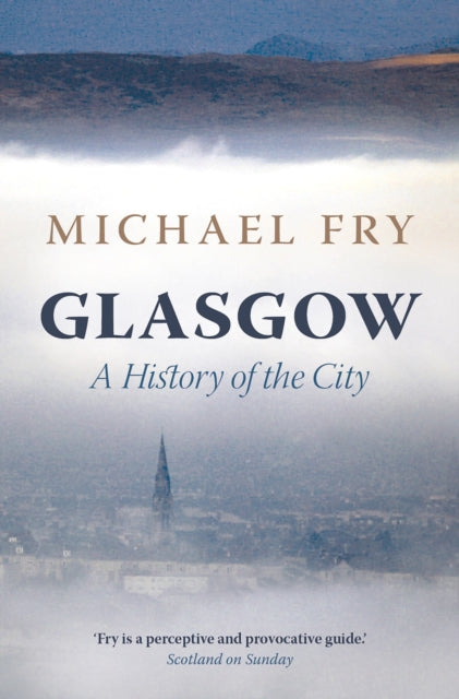 Glasgow: A History of the City