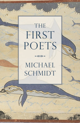 The First Poets: Lives of the Ancient Greek Poets