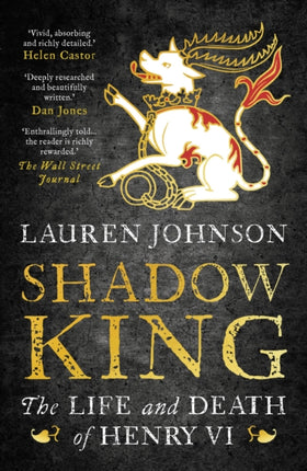 Shadow King: The Life and Death of Henry VI