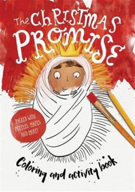 The Christmas Promise Colouring and Activity Book: Colouring, puzzles, mazes and more