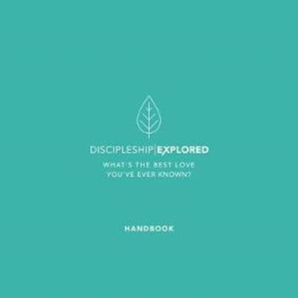 Discipleship Explored Handbook: What's the best