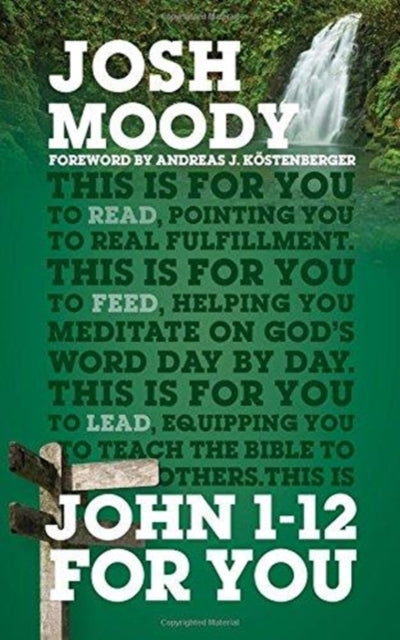 John 1–12 For You: Find deeper fulfillment as you meet the Word