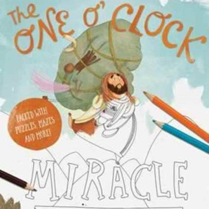 The One O'Clock Miracle Colouring & Activity