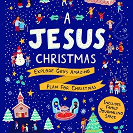 A Jesus Christmas: Explore God's Amazing Plan for Christmas