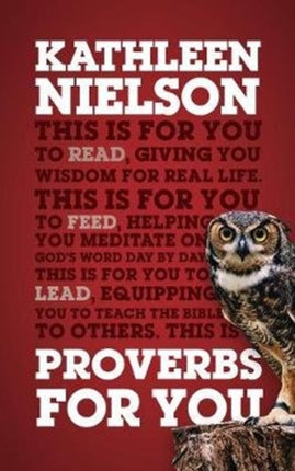 Proverbs For You: Giving you wisdom for real life