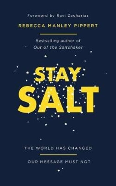 Stay Salt: The World Has Changed: Our Message Must Not