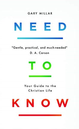 Need to Know: Your Guide to the Christian Life