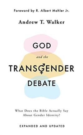 God and the Transgender Debate: What Does the Bible Actually Say about Gender Identity?