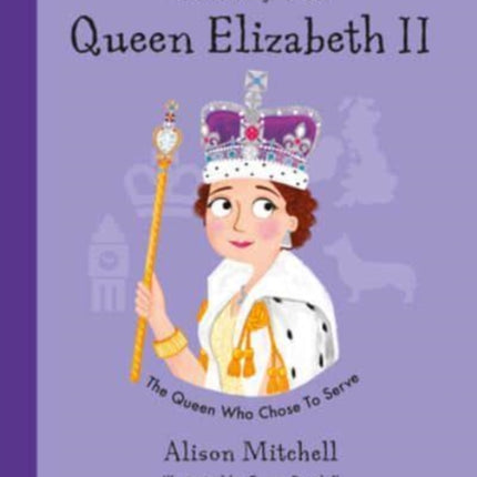 Queen Elizabeth II: The Queen Who Chose To Serve