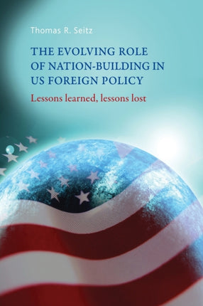 The Evolving Role of Nation-Building in Us