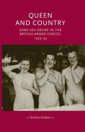 Queen and Country: Same–Sex Desire in the British