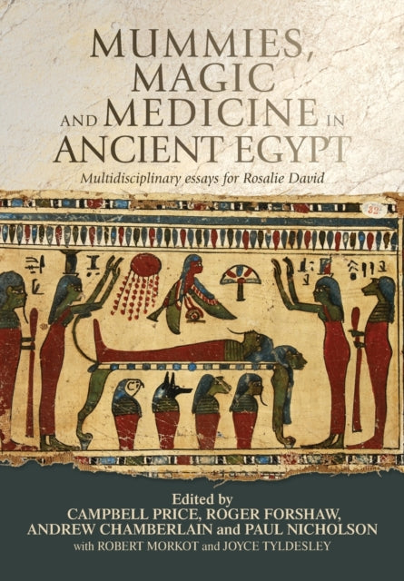 Mummies, Magic and Medicine in Ancient Egypt: