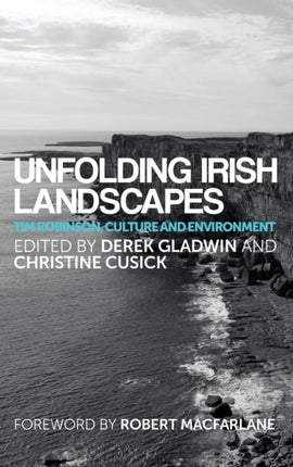 Unfolding Irish Landscapes: Tim Robinson, Culture