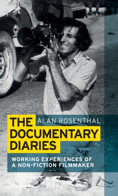 The Documentary Diaries: Working Experiences of a Non-Fiction Filmmaker