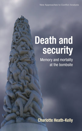 Death and Security: Memory and Mortality at the
